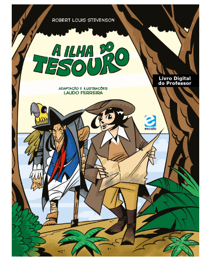 Capa do Livro “A Ilha do Tesouro”, de Robert Louis Stevenson e adaptado por Laudo Ferreira. Editora Escala. Produzido no âmbito do PNLD 2024.