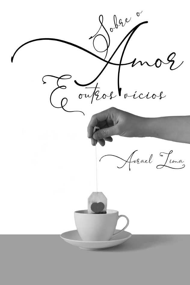 Capa do Livro 'Sobre o Amor e outros Vícios', de Azrael Lima. Publicado pelo Estúdio GDI.