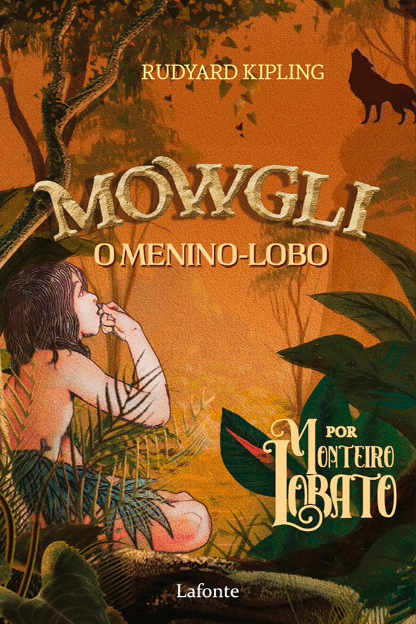 Capa do livro 'Mowgli, o menino lobo', de Rudyard Kipling e traduzido por Monteiro Lobato. Editora Lafonte. Produzido no âmbito do PNLD 2023.