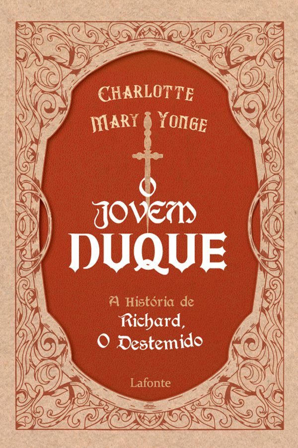 Capa do livro 'O Jovem Duque - A história de Richard, O Destemido', de Charlotte Mary Yonge. Editora Lafonte. Produzido no âmbito do PNLD 2023.