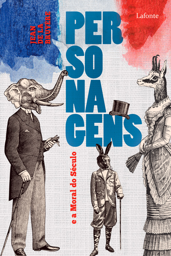 Capa do livro 'Personagens e a Moral do Século', de Jean de la Bruyere. Editora Lafonte. Produzido no âmbito do PNLD 2023.